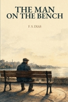 The Man on the Bench B0H929N398 Book Cover