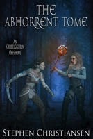 The Abhorrent Tome (Orbbelgguren) B0GT8X8249 Book Cover