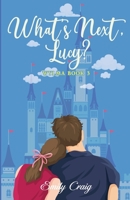 What's Next, Lucy?: WYLMA BOOK 3 B0C6BWWXZL Book Cover