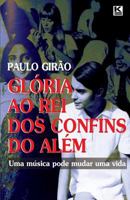 Glória ao Rei dos Confins do Além 8581800106 Book Cover
