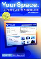 Yourspace: A Friend's Guide to Myspace.com 1419646001 Book Cover