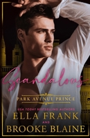Scandalous Park Avenue Prince (Park Avenue Princes) B0CTQK5HHJ Book Cover