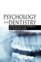 Psychology And Dentistry: Mental Health Aspects Of Patient Care 0789022966 Book Cover