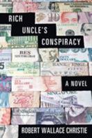 Rich Uncle'S Conspiracy 1480859370 Book Cover