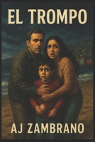 EL TROMPO (Spanish Edition) B0FLQR2CV9 Book Cover