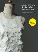 Laser Cutting for Fashion and Textiles 1780676174 Book Cover