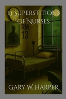 13 Superstitions of Nurses 130000018X Book Cover