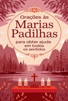 Orações às Marias Padilhas para Obter Ajuda em Todos os Sentidos (Portuguese Edition) B0DYLBN3KR Book Cover