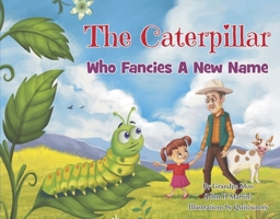 The Caterpillar Who Fancies a New Name B0CGMY2TT5 Book Cover