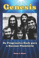Genesis: Do Progressive-Rock para o Sucesso Planetário (Portuguese Edition) B0F25X57XR Book Cover