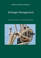 Strategic Management: Classic tools in practice - explained briefly and simply 3695719753 Book Cover