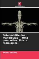 Osteomielite das mandíbulas - Uma perspetiva clínico-radiológica (Portuguese Edition) 6630312031 Book Cover