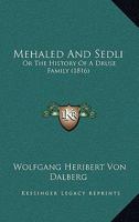 Mehaled And Sedli: Or The History Of A Druse Family 1166617602 Book Cover