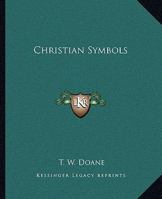 Christian Symbols 1425325572 Book Cover