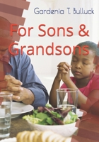 For Sons and Grandsons 1733047352 Book Cover