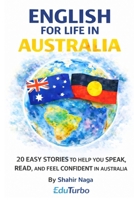 English for Life in Australia: 20 Real-Life ESL Stories for Adult Migrants B0GLGVHDHC Book Cover
