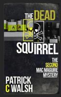 The Dead Squirrel 1984996428 Book Cover