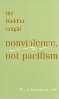 The Buddha Taught Nonviolence, Not Pacifism (The) 1928706223 Book Cover