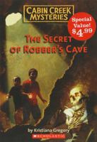 Cabin Creek Mysteries #1: The Secret of the Robber's Cave: Special Value Edition 0779114574 Book Cover