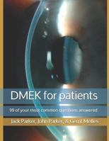 DMEK for patients: 99 of your most common questions answered 1728743001 Book Cover