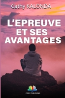 L'EPREUVE ET SES AVANTAGES (French Edition) B0DSLXN7JT Book Cover