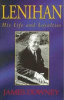 Lenihan: His Life and Loyalties 1874597979 Book Cover