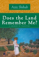 Does the Land Remember Me?: A Memoir of Palestine (Arab American Writing) 081560968X Book Cover