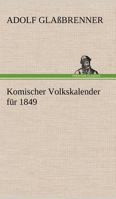 Komischer Volkskalender Fur 1849 3842489927 Book Cover