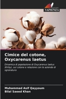 Cimice del cotone, Oxycarenus laetus: Dinamica di popolazione di Oxycarenus laetus (Kirby), sul cotone e relazione con le aziende di sgranatura 6206255697 Book Cover