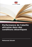 Performance de l'abeille africaine dans des conditions désertiques (French Edition) 6208055598 Book Cover