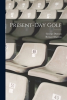 Present-day golf 1016216270 Book Cover