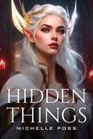 Hidden Things 8775581493 Book Cover