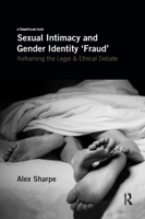 Sexual Intimacy and Gender Identity 'fraud': Reframing the Legal and Ethical Debate 0367280248 Book Cover