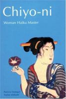 Chiyo-Ni: Woman Haiku Master 0804820538 Book Cover