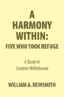 A Harmony Within: Five Who Took Refuge 1425744516 Book Cover