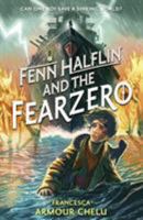 Fenn Halflin and the Fearzero 140636312X Book Cover