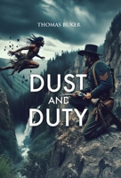 Dust and Duty 1779627106 Book Cover