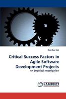 Critical Success Factors in Agile Software Development Projects: An Empirical Investigation 3838300394 Book Cover