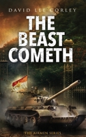 The Beast Cometh: A Vietnam War Novel (The Airmen Series) B0D87F52QN Book Cover