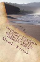 Deception in the Church: The New Apostolic Reformation and the Emergent Church 1519158823 Book Cover