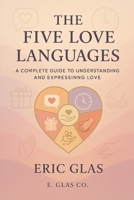The Five Love Languages: A Complete Guide to Understanding and Expressing Love B0FKGVPJ2M Book Cover
