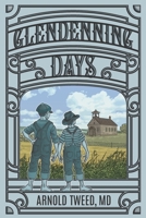 Glendenning Days: The Legacy of the Pioneers 1999493028 Book Cover