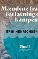 Mændene fra forfatningskampen. Bind 1 8726517744 Book Cover