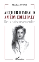 Arthur Rimbaud Amédy Coulibaly: Deux saisons en enfer (French Edition) 2343226857 Book Cover