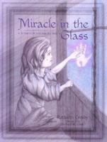 Miracle in the Glass 1888125268 Book Cover