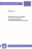 Die Bewertung Der Gmbh: Eine Theoretische Analyse Der Koerperschaftsteuerlichen Probleme 3820401474 Book Cover
