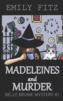Madeleines and Murder: A Paranormal Cozy Mystery (Belle Brume Mystery) 1718154186 Book Cover