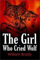 Girl Who Cried Wolf 1403308454 Book Cover