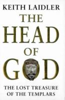 The Head of God: The Lost Treasure of the Templars 0297841297 Book Cover