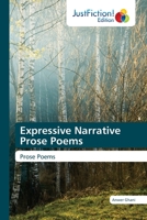 Expressive Narrative Prose Poems 6203575399 Book Cover